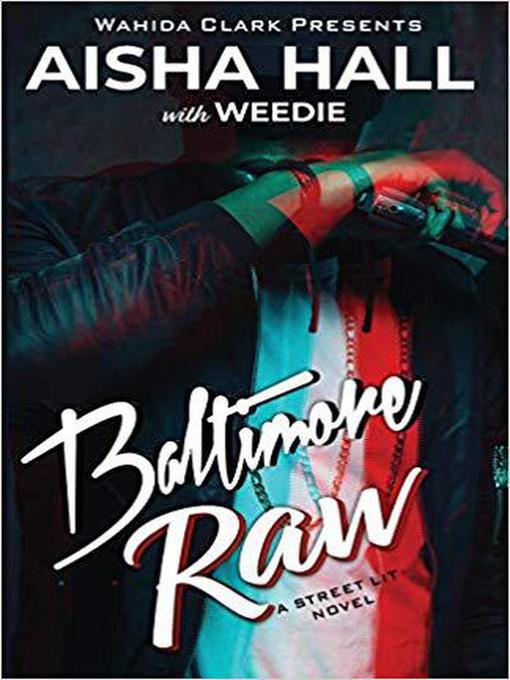 Title details for Baltimore Raw by Aisha Hall - Available